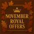 November Royal Offers